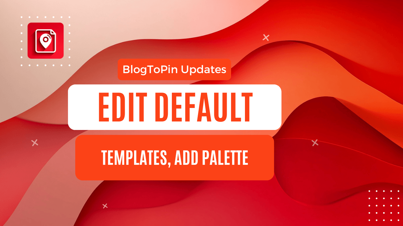 Edit Default Templates and Add Color Palette