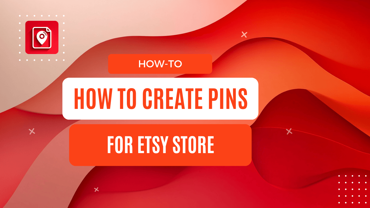 How to Create Pinterest Pins for your Etsy Store?